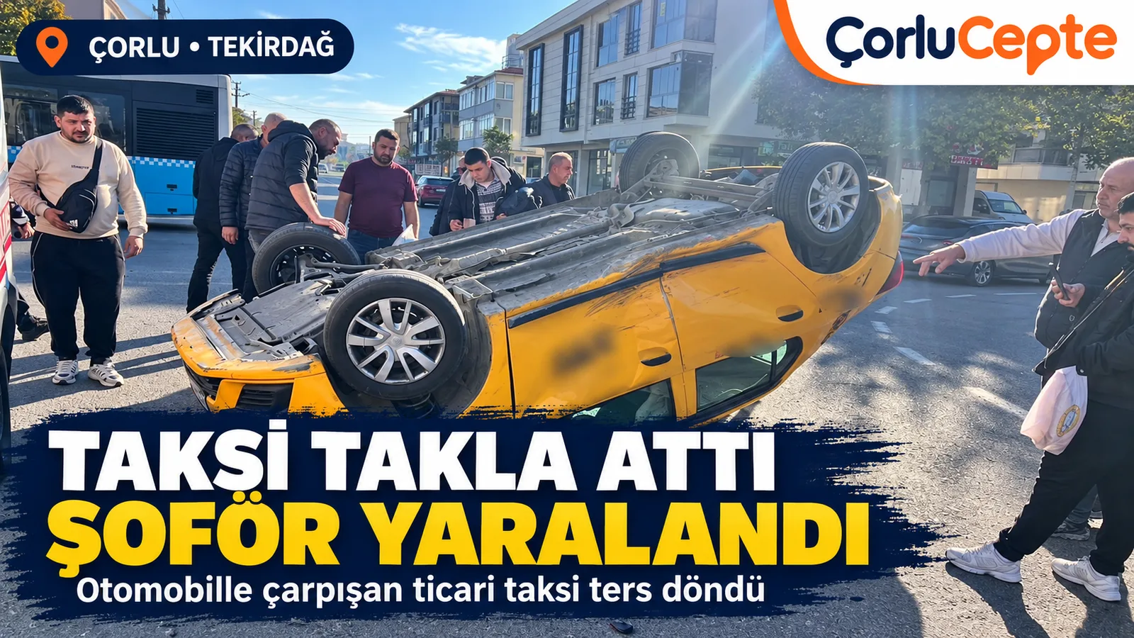 Çorlu’da Ticari Taksi Takla Attı: Kazada Şoför Yaralandı